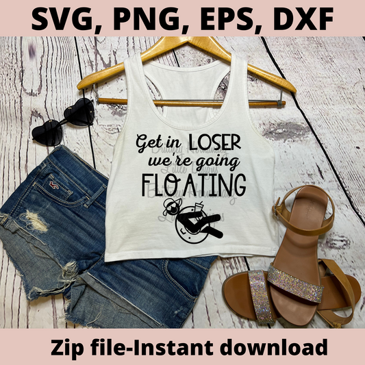 River SVG, Mean Girls SVG, Floating, Tubing, Get in looser, Girl Trip Tee