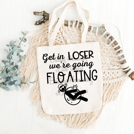 River SVG, Mean Girls SVG, Floating, Tubing, Get in looser, Girl Trip Tee